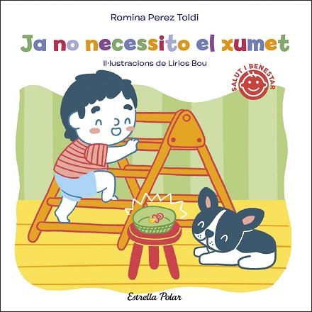 JA NO NECESSITO EL XUMET | 9788413891828 | PEREZ TOLDI, ROMINA | Llibreria Huch - Llibreria online de Berga 