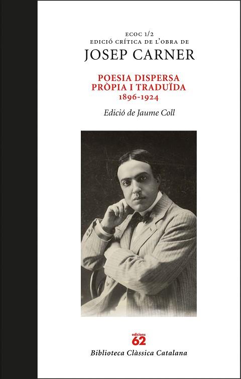 POESIA DISPERSA PRÒPIA I TRADUÏDA 1896-1924 | 9788429778694 | CARNER PUIGORIOL, JOSEP | Llibreria Huch - Llibreria online de Berga 