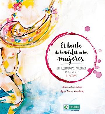 BAILE DE LA VIDA EN LAS MUJERES, EL | 9788494826733 | SALVIA RIBERA, ANNA | Llibreria Huch - Llibreria online de Berga 