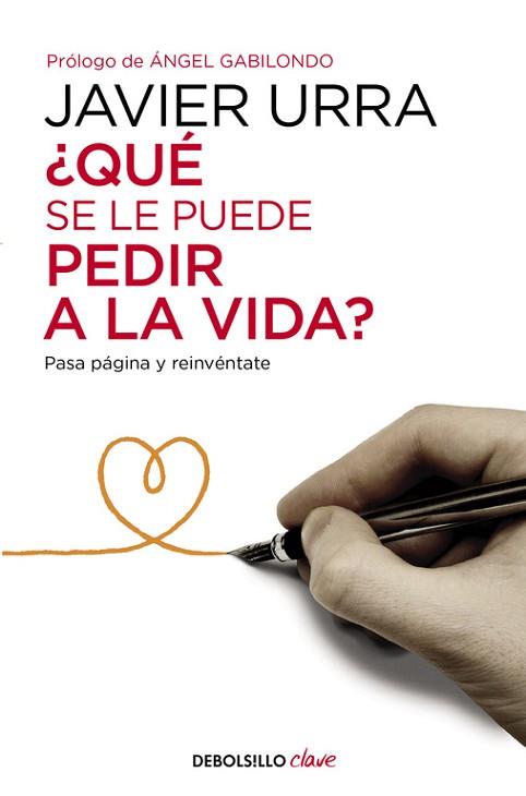 ¿QUÉ SE LE PUEDE PEDIR A LA VIDA? | 9788466332637 | JAVIER URRA | Llibreria Huch - Llibreria online de Berga 