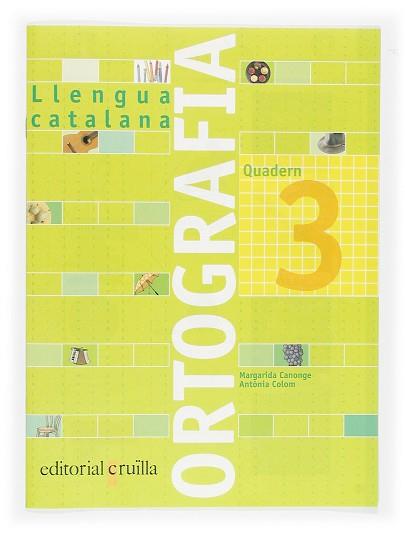 QUADERN ORTOGRAFIA CATALANA 3 | 9788466110907 | CANONGE I BURGUES, MARGARIDA/COLOM I FARRÉ, ANTÒNIA | Llibreria Huch - Llibreria online de Berga 