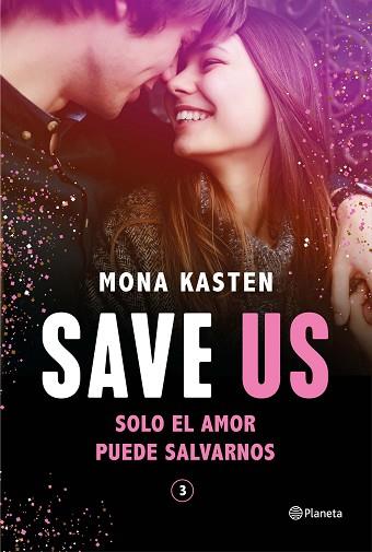 SAVE US (SERIE SAVE 3) | 9788408248200 | KASTEN, MONA | Llibreria Huch - Llibreria online de Berga 