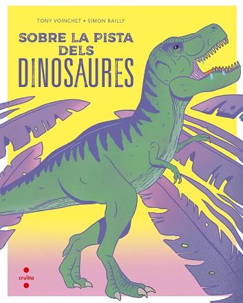 SOBRE LA PISTA DELS DINOSAURES | 9788466149679 | VOINCHET , TONY | Llibreria Huch - Llibreria online de Berga 