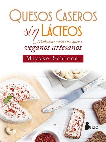 QUESOS CASEROS SIN LACTEOS | 9788417030216 | SCHINNER, MIYOKO | Llibreria Huch - Llibreria online de Berga 