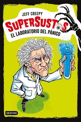 SUPERSUSTOS 1. EL LABORATORIO DEL PÁNICO | 9788408187141 | CREEPY, JEFF | Llibreria Huch - Llibreria online de Berga 