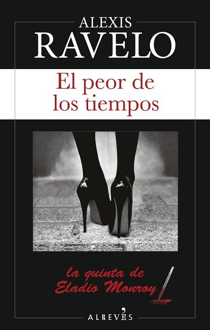 PEOR DE LOS TIEMPOS, EL | 9788417077136 | RAVELO, ALEXIS | Llibreria Huch - Llibreria online de Berga 