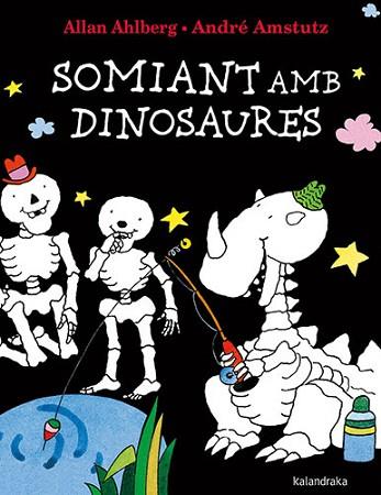 SOMIANT AMB DINOSAURES | 9788418558740 | AHLBERG, ALLAN | Llibreria Huch - Llibreria online de Berga 