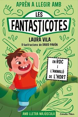 APRÈN A LLEGIR AMB LES FANTASTICOTES 10. EN ROC I L'ANIMALÓ DE L'HORT | 9788413899015 | VILA, LAURA | Llibreria Huch - Llibreria online de Berga 