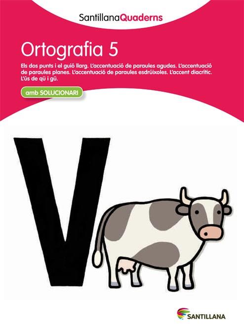 ORTOGRAFIA, EDUCACIO PRIMARIA. QUADERN 5 | 9788468013701 | VARIOS AUTORES | Llibreria Huch - Llibreria online de Berga 