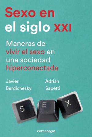 SEXO EN EL SIGLO XXI | 9788417188252 | BERDICHESKY, JAVIER | Llibreria Huch - Llibreria online de Berga 