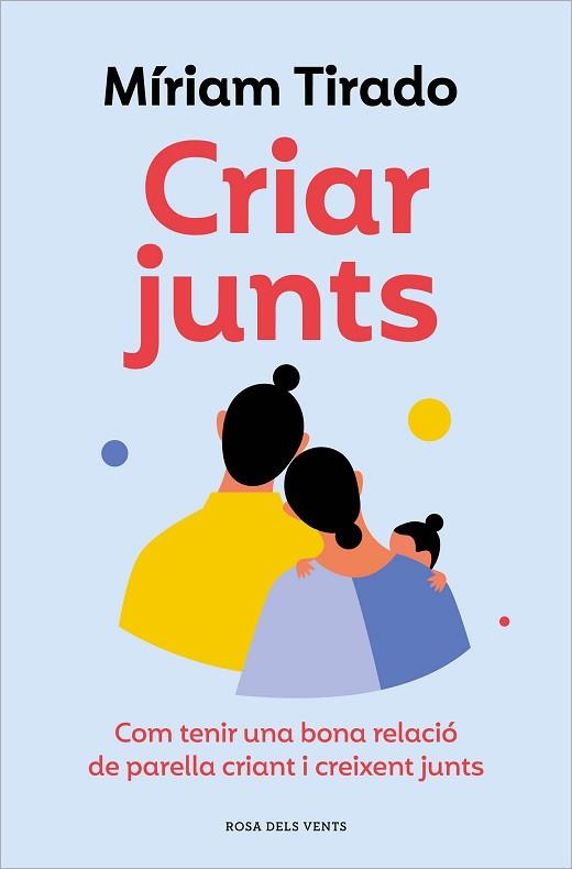 CRIAR JUNTS | 9788419259707 | TIRADO, MÍRIAM | Llibreria Huch - Llibreria online de Berga 