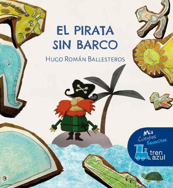 PIRATA SIN BARCO, EL | 9788468331188 | ROMAN BALLESTEROS, HUGO [VER TITULOS] | Llibreria Huch - Llibreria online de Berga 