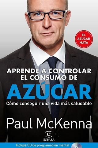 APRENDA A CONTROLAR EL CONSUMO DE AZÚCAR | 9788467052541 | MCKENNA, PAUL | Llibreria Huch - Llibreria online de Berga 