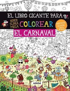 LIBRO GIGANTE PARA COLOREAR: EL CARNAVAL | 9788468334431 | Llibreria Huch - Llibreria online de Berga 