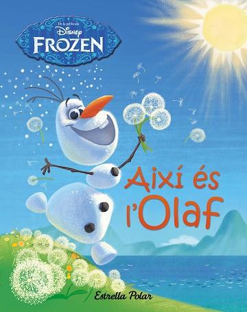 FROZEN AIXI ES L'OLAF | 9788490577745 | DISNEY | Llibreria Huch - Llibreria online de Berga 