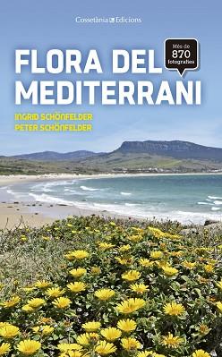 FLORA DEL MEDITERRANI | 9788490345931 | SCHÖNFELDER, INGRID [VER TITULOS] | Llibreria Huch - Llibreria online de Berga 