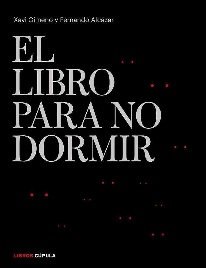 LIBRO PARA NO DORMIR | 9788448026301 | GIMENO RONDA, XAVIER/ALCÁZAR ZAMBRANO, FERNANDO | Llibreria Huch - Llibreria online de Berga 