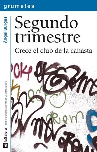 SEGUNDO TRIMESTRE CRECE EL CLUB DE LA CANASTA | 9788424638450 | BURGAS, ANGEL | Llibreria Huch - Llibreria online de Berga 