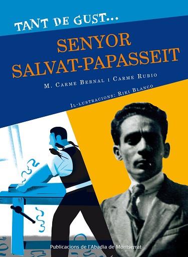 TANT DE GUST DE CONÈIXER-LO, SENYOR SALVAT-PAPASSEIT | 9788498835878 | BERNAL CREUS, M. CARME/RUBIO I LARRAMONA, CARME | Llibreria Huch - Llibreria online de Berga 