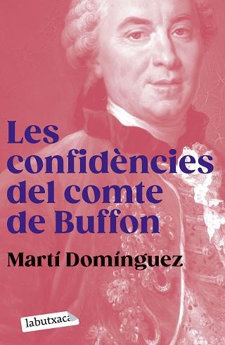 CONFIDÈNCIES DEL COMTE DE BUFFON, LES | 9788419107855 | DOMÍNGUEZ, MARTÍ | Llibreria Huch - Llibreria online de Berga 