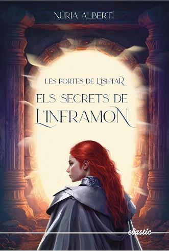 PORTES DE L'ÍSHTAR 2. ELS SECRETS DE L'INFRAMON | 9788419478313 | ALBERTÍ MARTÍNEZ DE VELASCO, NÚRIA | Llibreria Huch - Llibreria online de Berga 