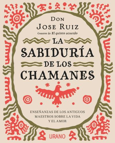 SABIDURÍA DE LOS CHAMANES, LA | 9788416720446 | RUIZ, JOSE | Llibreria Huch - Llibreria online de Berga 