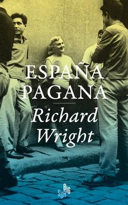 ESPAÑA PAGANA | 9788412568646 | WRIGHT, RICHARD | Llibreria Huch - Llibreria online de Berga 