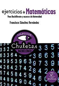 EJERCICIOS MATEMÁTICAS  BACHILLERATO | 9788467027877 | SANCHEZ FERNANDEZ, FRANCISCO | Llibreria Huch - Llibreria online de Berga 