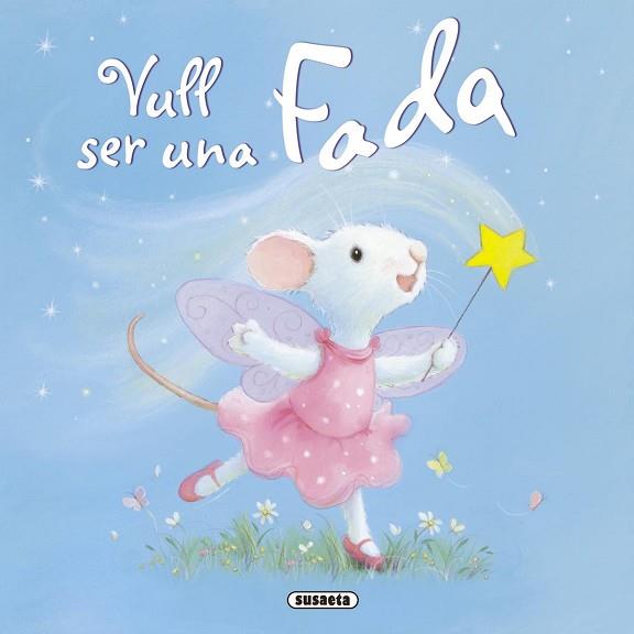 VULL SER UNA FADA | 9788467715736 | HUBERY, JULIA | Llibreria Huch - Llibreria online de Berga 