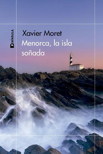 MENORCA, LA ISLA SOÑADA | 9788411002622 | MORET, XAVIER | Llibreria Huch - Llibreria online de Berga 