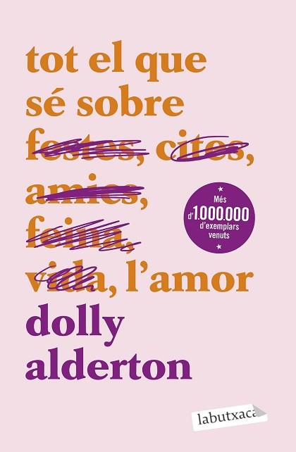 TOT EL QUE SÉ SOBRE L'AMOR | 9788419971609 | ALDERTON, DOLLY | Llibreria Huch - Llibreria online de Berga 