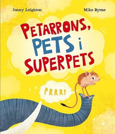 PETARRONS, PETS I SUPERPETS | 9788410074811 | LEIGHTON, JONNY | Llibreria Huch - Llibreria online de Berga 