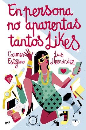 EN PERSONA NO APARENTAS TANTOS LIKES | 9788427049826 | ESTÉFANO Y LUIS HERNÁNDEZ, CARMEN/ESTÉFANO Y LUIS HERNÁNDEZ, CARMEN | Llibreria Huch - Llibreria online de Berga 