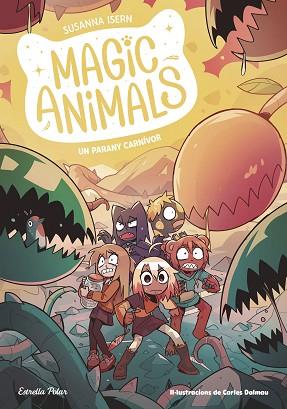 MAGIC ANIMALS 8. UN PARANY CARNÍVOR | 9788413899473 | ISERN, SUSANNA/DALMAU, CARLES | Llibreria Huch - Llibreria online de Berga 