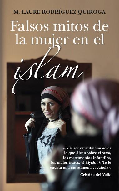 FALSOS MITOS DE LA MUJER EN EL ISLAM | 9788416776177 | RODRÍGUEZ QUIROGA, MARIA LAURA | Llibreria Huch - Llibreria online de Berga 