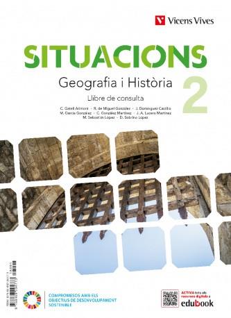 SITUACIONS 2. GEOGRAFIA I HISTÒRIA LLIBRE DE CONSULTA. | 9788411935050 | GATELL ARIMONT, CRISTINA/SOBRINO LOPEZ, DIEGO/DOMINGUEZ CASTILLO, JESUS/DE MIGUEL GONZALEZ, RAFAEL/L | Llibreria Huch - Llibreria online de Berga 