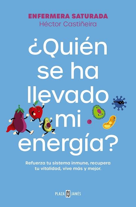 QUIÉN SE HA LLEVADO MI ENERGÍA? | 9788401033544 | ENFERMERA SATURADA | Llibreria Huch - Llibreria online de Berga 