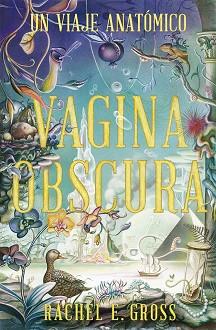 VAGINA OBSCURA | 9788412465983 | GROSS, RACHEL E. | Llibreria Huch - Llibreria online de Berga 