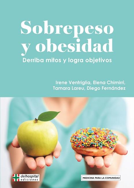 SOBREPESO Y OBESIDAD | 9788418273520 | VENTRIGLIA, IRENE/CHIMIRRI, ELENA/LAREU, TAMARA/FERNÁNDEZ, DIEGO | Llibreria Huch - Llibreria online de Berga 