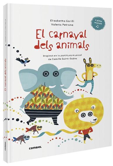 CARNAVAL DELS ANIMALS, EL | 9788491016014 | GARILLI, ELISABETTA | Llibreria Huch - Llibreria online de Berga 