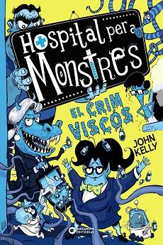 HOSPITAL PER A MONSTRES. EL CRIM VISCÓS | 9788448953966 | KELLY, JOHN | Llibreria Huch - Llibreria online de Berga 