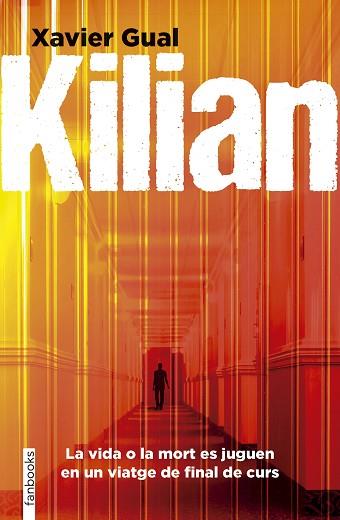 KILIAN | 9788410028296 | GUAL VADILLO, XAVIER | Llibreria Huch - Llibreria online de Berga 