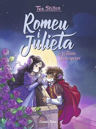 ROMEU I JULIETA | 9788418134821 | STILTON, TEA | Llibreria Huch - Llibreria online de Berga 