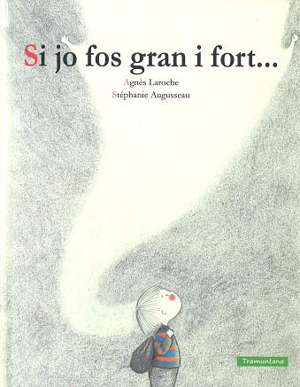 SI JO FOS GRAN I FORT... | 9788416578771 | LAROCHE, AGNES/AUGUSSEAU, STEPHANIE | Llibreria Huch - Llibreria online de Berga 