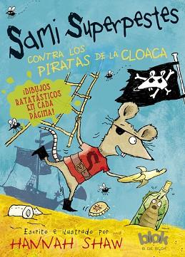 SAMI SUPERPESTES CONTRA LOS PIRATAS DE LA CLOACA | 9788416075287 | SHAW, HANNAH | Llibreria Huch - Llibreria online de Berga 