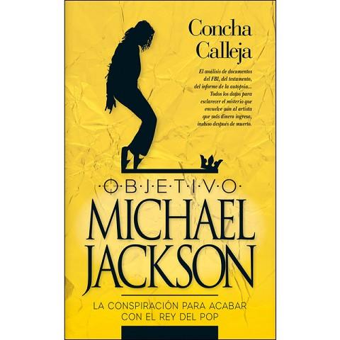 OBJETIVO MICHAEL JACKSON | 9788417828158 | CALLEJA, CONCHA | Llibreria Huch - Llibreria online de Berga 