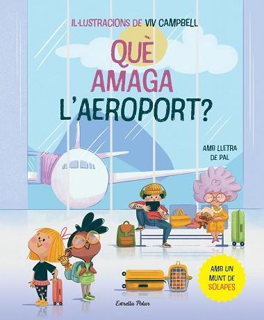 QUÈ AMAGA L'AEROPORT? LLIBRE AMB SOLAPES | 9788413896830 | SAMBA, GINA/CAMPBELL, VIV | Llibreria Huch - Llibreria online de Berga 