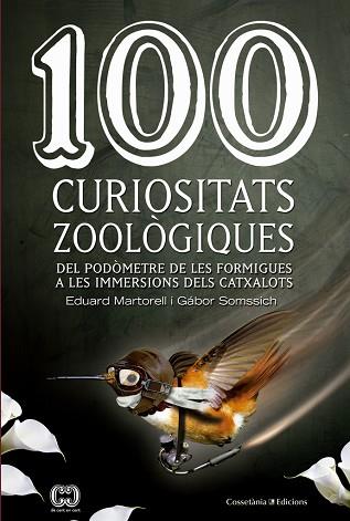 100 CURIOSITATS ZOOLOGIQUES : DEL PODOMETRE DE LES FORMIGUES | 9788490343975 | MARTORELL SABATE, EDUARD [VER TITULOS] | Llibreria Huch - Llibreria online de Berga 