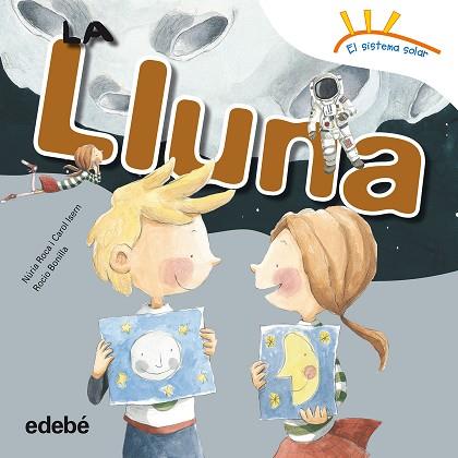 LLUNA | 9788468315676 | ROCA SOTO, NURIA/ISERN TORRENTE, CAROL | Llibreria Huch - Llibreria online de Berga 