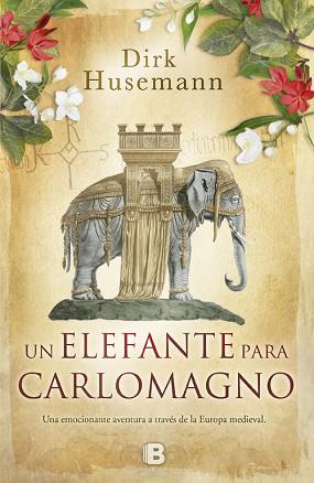 ELEFANTE PARA CARLOMAGNO,UN | 9788466660433 | HUSSEMANN, DIRK [VER TITULOS] | Llibreria Huch - Llibreria online de Berga 